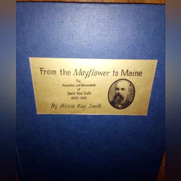 From The Mayflower To Maine Other - From The Mayflower To Maine Ancestors/Descend. David Vinal Smith 1994 A.K. Smith